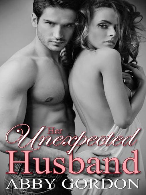 Title details for Her Unexpected Husband by Abby Gordon - Available